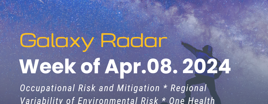 Galaxy Radar week of April 8, 2024. Occupational Risk and Mitigation * Regional Variability of Environmental Risk * One Health Programs Making a Difference * NEW Video from Dr. Breitschwerdt discussing the Bartonella 4-Species Serology Panel * More. Background image of a person pointing to a shooting star.