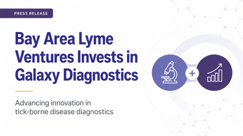 Press release graphic announcing Bay Area Lyme Ventures investment in Galaxy Diagnostics to support tick-borne disease diagnostic innovation.
